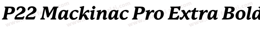 P22 Mackinac Pro Extra Bold字体转换